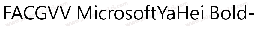 FACGVV MicrosoftYaHei Bold字体转换